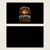Coffee Art Coffee Strong (Front & Back)
