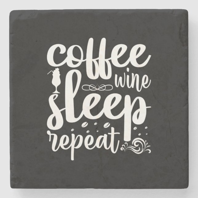 Coffee Art Coffee Wine Sleeps Repeat Stone Coaster (Front)