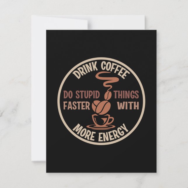 Coffee Art Drink Coffee More Energy Note Card (Front)