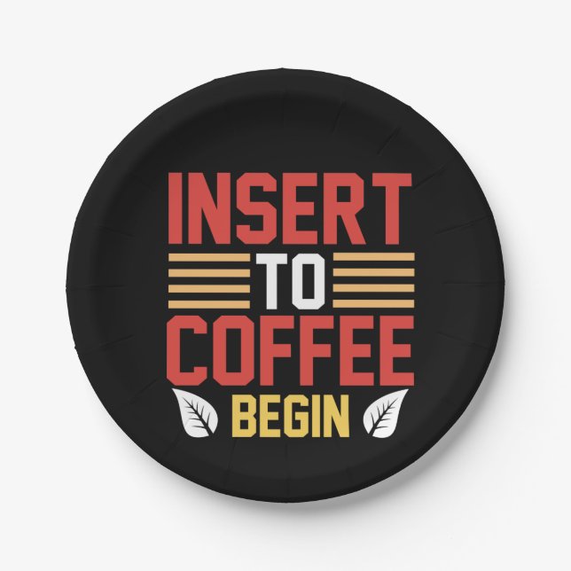 Coffee Art Insert To Coffee Begin Paper Plates (Front)