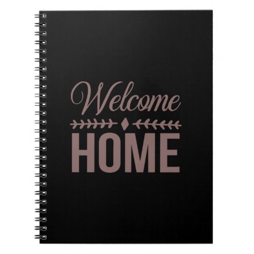 Coffee Art Welcome Home Notebook