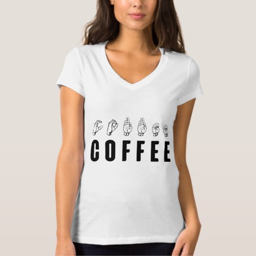 Coffee ASL American Sign Language T_Shirt