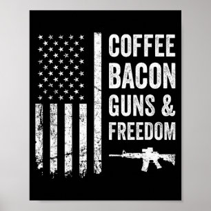 Coffee Bacon Guns & Dom - Bbq Grill Funny Gun  Poster