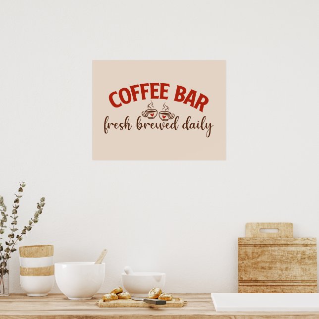 Coffee Bar Fresh Brewed Daily Poster (Kitchen)
