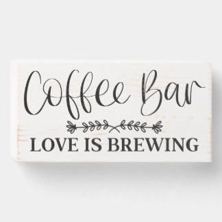 Coffee Bar Love is Brewing Wood Sign