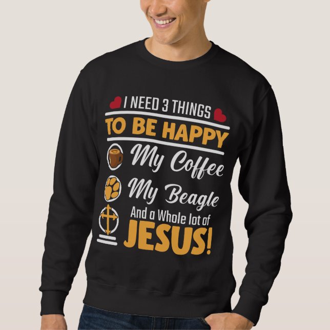 Coffee Beagle Jesus Dog Lover Christian Faith Sweatshirt (Front)