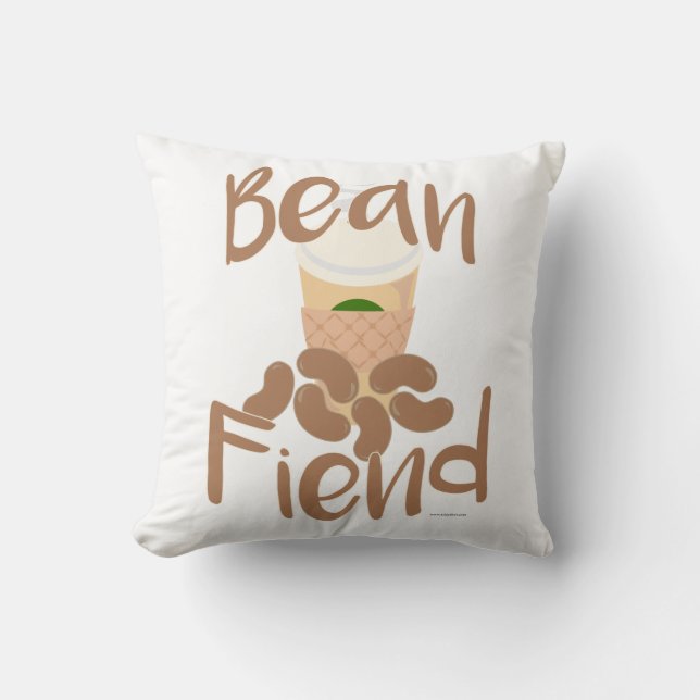 Coffee Bean Fiend So Funny Java Junkie Slogan Throw Pillow (Front)
