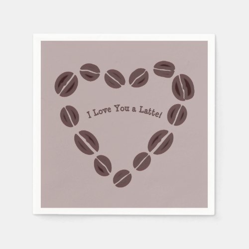 Coffee Bean Heart I love you a Latte Napkins