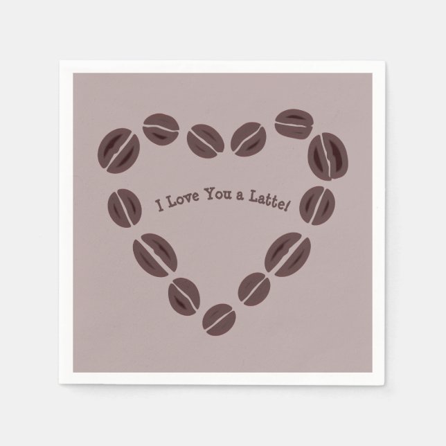 Coffee Bean Heart I love you a Latte Napkins (Front)