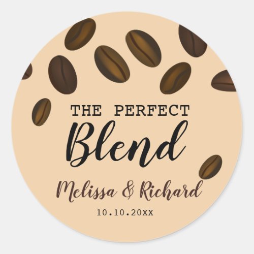 Coffee Bean The Perfect Blend Coffee Wedding Classic Round Sticker