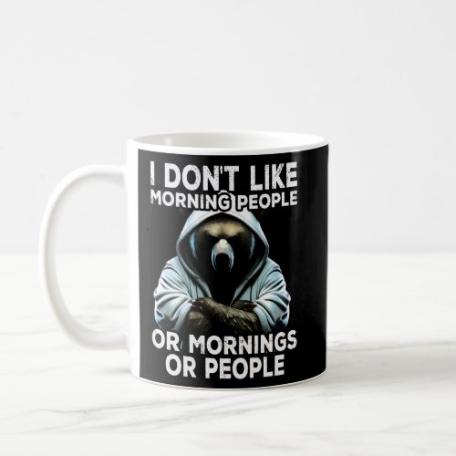 Coffee Bear I I dont like morning people  Coffee Mug