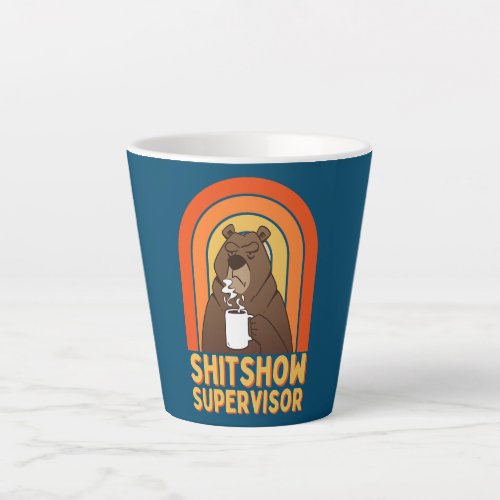 COFFEE BEAR SHITSHOW SUPERVISOR Funny Boss  Latte Mug