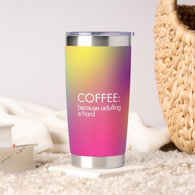 Coffee because adulting is hard Colorful Gradient Insulated Tumbler (Living Room)