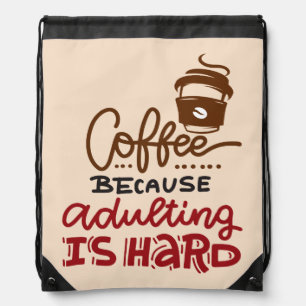 Coffee Because Adulting Is Hard Drawstring Bag