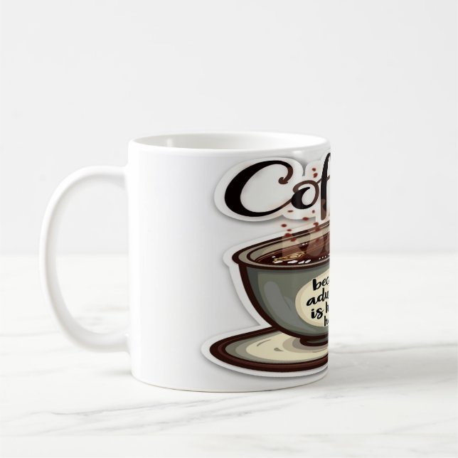 Coffee Because Adulting Is Hard - Humorous  Mug (Left)