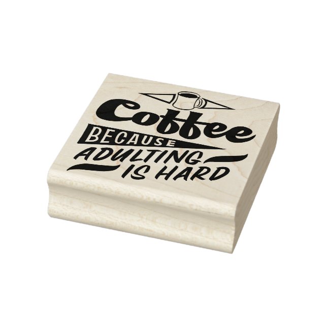 Coffee because adulting is hard rubber stamp (Stamp)