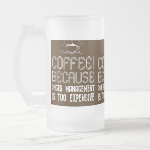 coffee because frosted glass beer mug