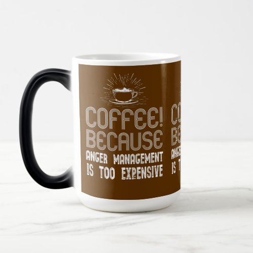 coffee because magic mug