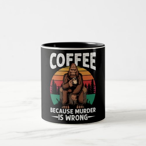 Coffee Because Murder Is Wrong Mug