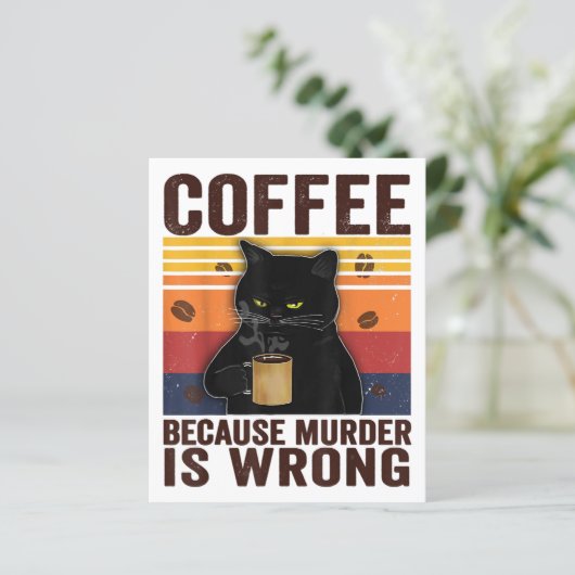 Coffee Because Murder Is Wrongs Essential Cat Love (Standing Front)