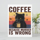 Coffee Because Murder Is Wrongs Essential Cat Love (Standing Front)