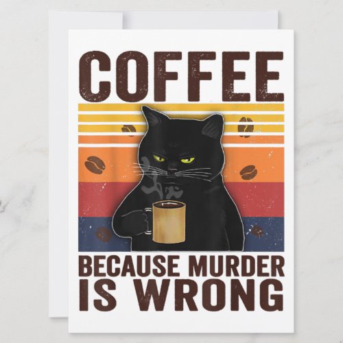 Coffee Because Murder Is Wrongs Essential Cat Love