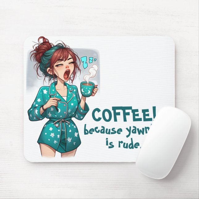 Coffee! Because Yawning is Rude Mouse Pad (With Mouse)