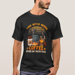 Coffee Before Any Hocus Pocus Halloween Sweat T-Shirt