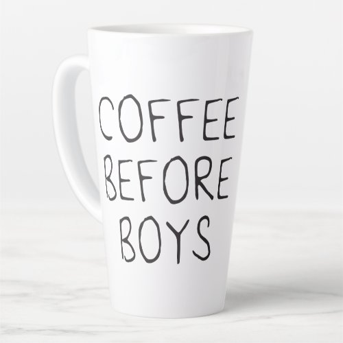 Coffee Before Boys Latte Mug