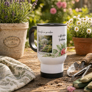 Coffee before gardening photo personal garden travel mug
