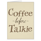 Coffee Before Talkie (Front)