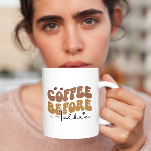 Coffee Before Talkie Funny Retro Text Style Coffee Mug