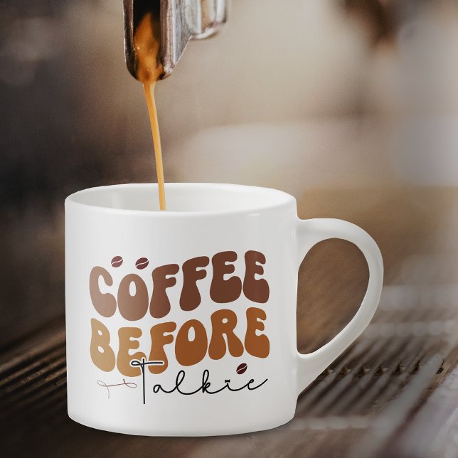Coffee Before Talkie Funny Retro Text Style Espresso Cup (Creator Uploaded)