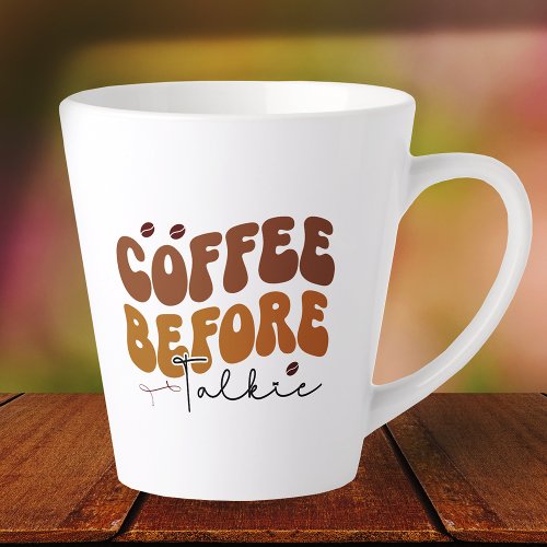Coffee Before Talkie Funny Retro Text Style Latte Mug