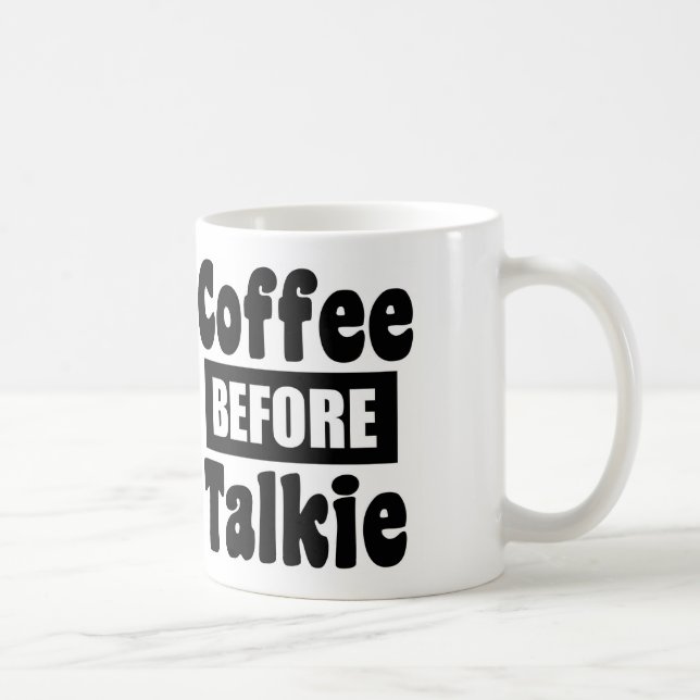 Coffee Before Talkie Mug (Right)