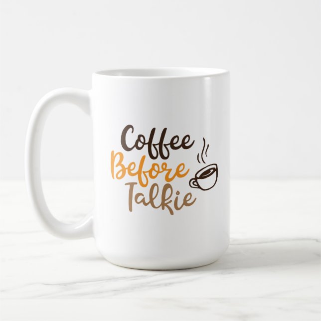 Coffee Before Talkie Mug (Left)