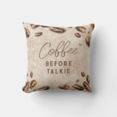 Coffee Before Talkie Specialty Cafe Living Room Throw Pillow (Front)