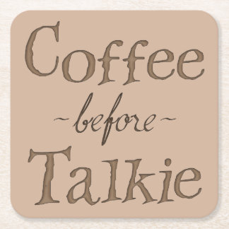 Coffee Before Talkie Square Paper Coaster