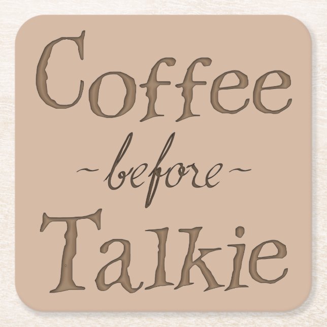 Coffee Before Talkie Square Paper Coaster (Front)