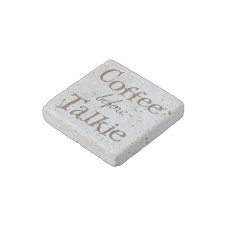 Coffee Before Talkie Stone Magnet