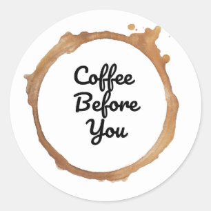Coffee Before You First Coffee Stickers