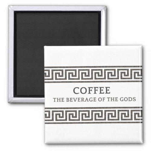 Coffee Beverage of the Gods 2 Inch Square Magnet