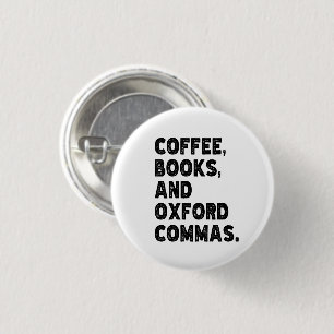 Coffee Books And Oxford Commas Cool Teacher Funny Button