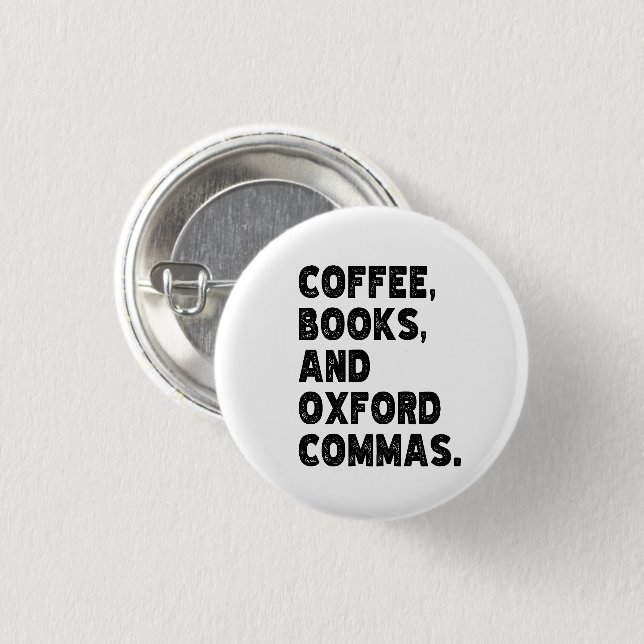 Coffee Books And Oxford Commas Cool Teacher Funny Button (Front & Back)