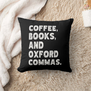 Coffee Books And Oxford Commas Cool Teacher Funny Throw Pillow