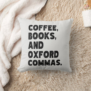 Coffee Books And Oxford Commas Cool Teacher Funny Throw Pillow