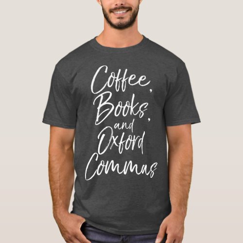 Coffee Books and Oxford Commas  for English T_Shirt