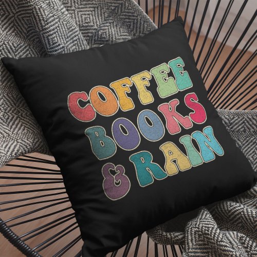 Coffee Books and Rain  Throw Pillow