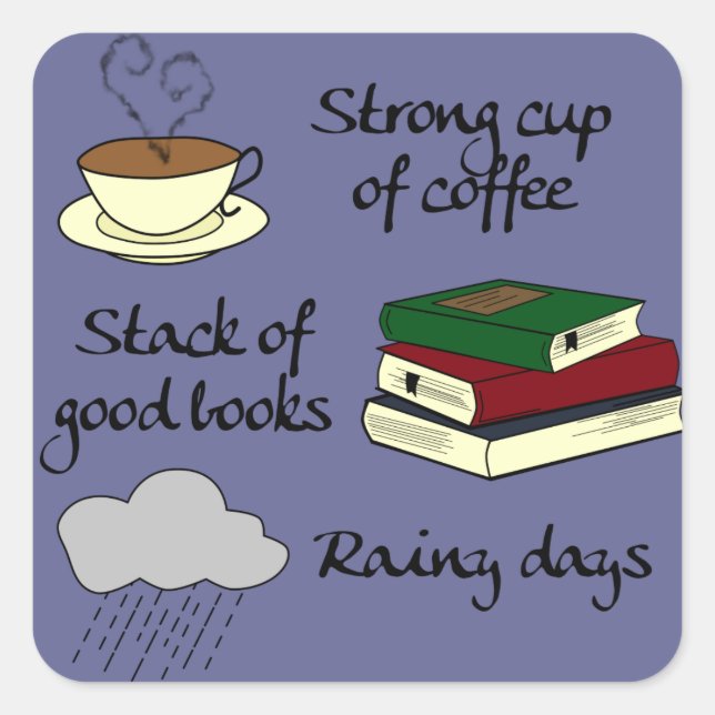 Coffee, Books & Rain - Change Color Square Sticker (Front)
