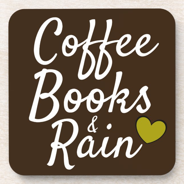 Coffee Books & Rain Cool Quote Design Beverage Coaster (Front)